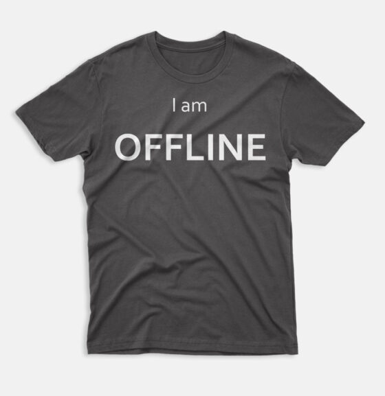 I am Offline Geek Computer T-Shirt