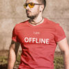 I am Offline T-Shirt