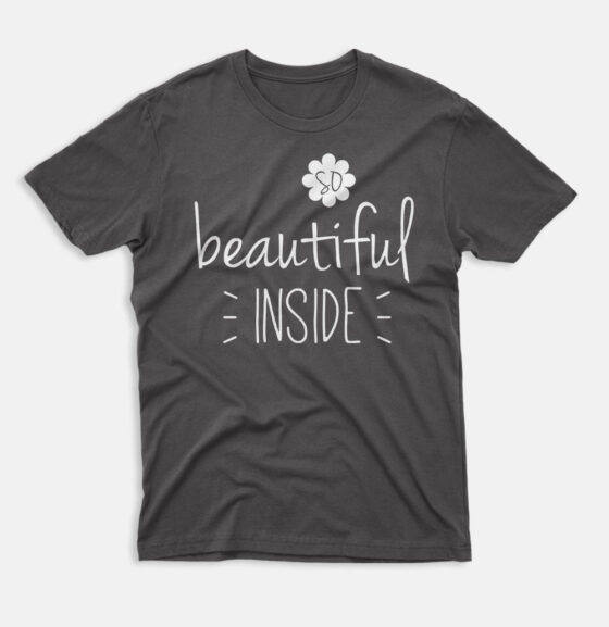 Beautiful Inside Women Empowerment T-Shirt