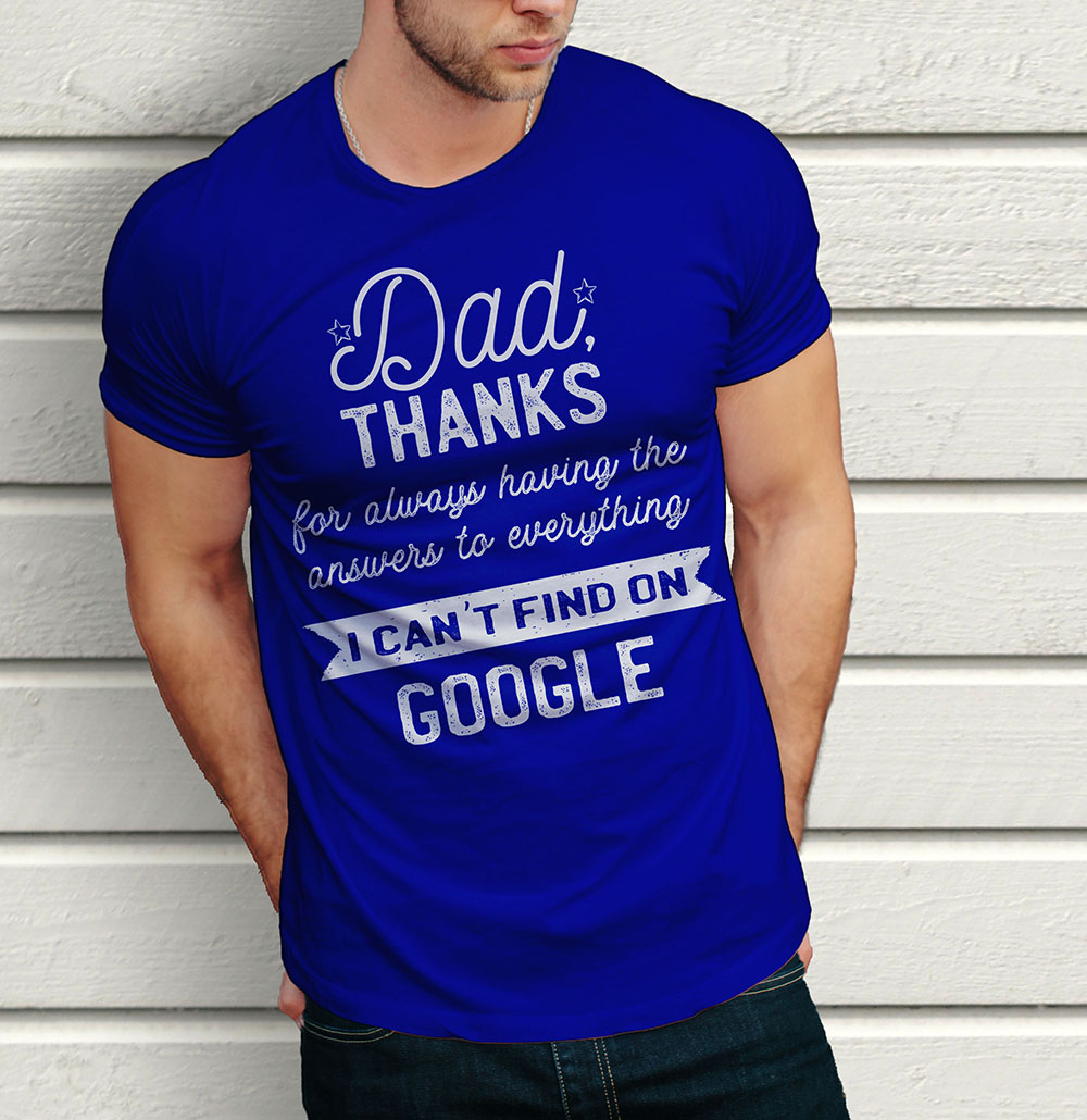 Dad Appreciation T-Shirt Thanks Always Dad Gift Father's Day