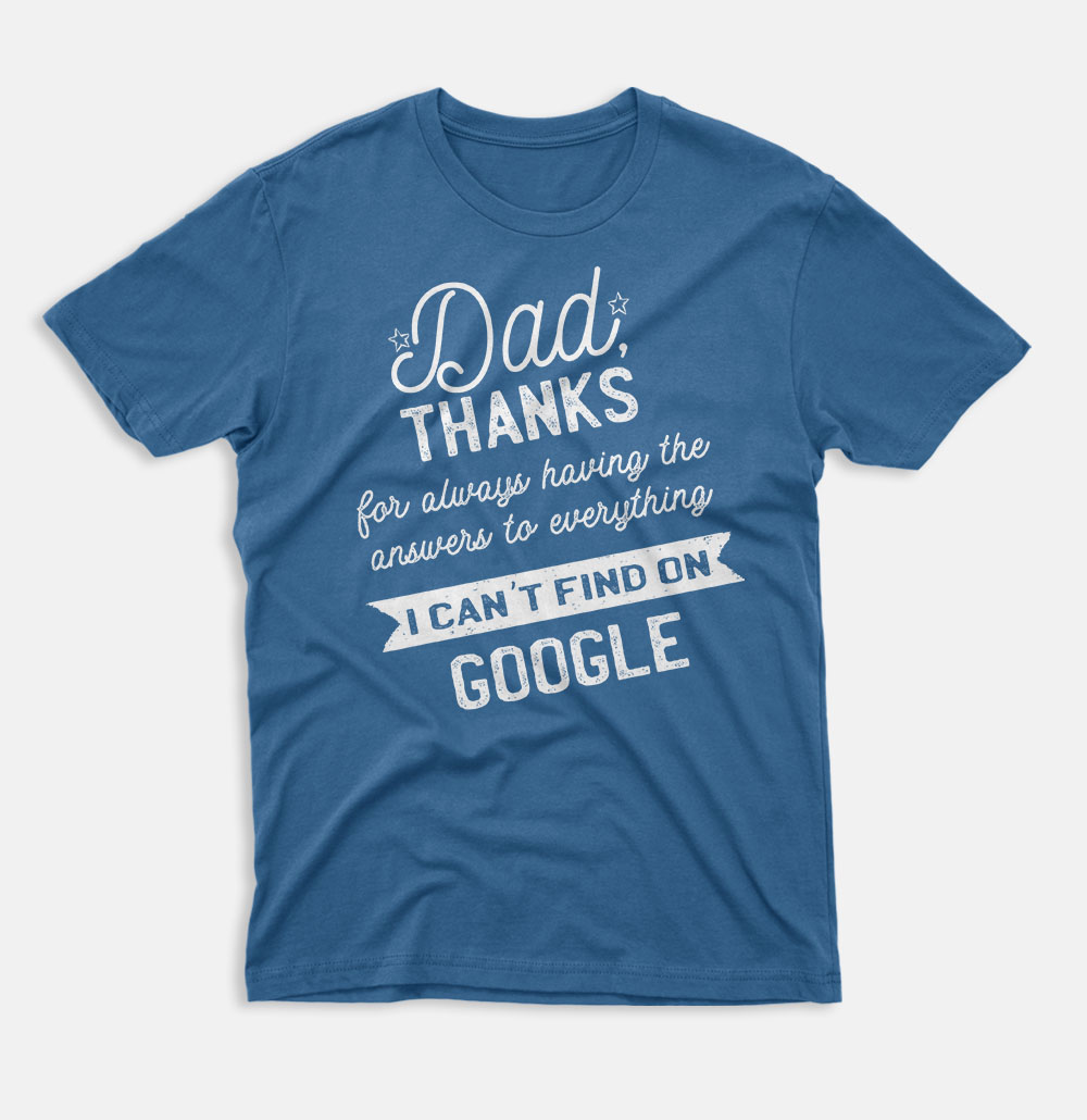Dad Appreciation T-Shirt Thanks Always Dad Gift Father's Day